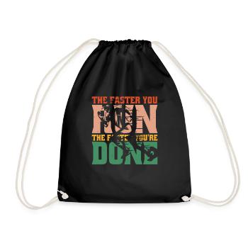 The Faster You Run, The Faster You're Done 2 - Drawstring Bag - black - Front