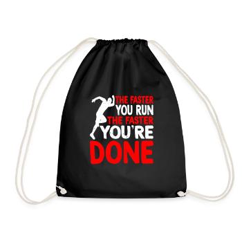 The Faster You Run, The Faster You're Done - Drawstring Bag - black - Front