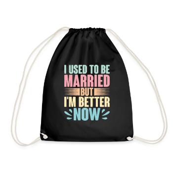 I Used To Be Married But I'm Better Now 2 - Turnbeutel - Schwarz - Vorne
