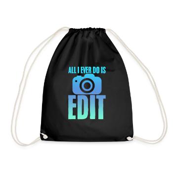 All I Ever Do Is Edit 2 - Turnbeutel - Schwarz - Vorne