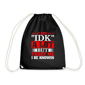 Je dis souvent « IDK » mais croyez-moi, je suis au couranten 23 - Sac de sport léger - noir - Devant
