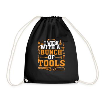 I Work With A Bunch Of Tools 19 - Turnbeutel - Schwarz - Vorne