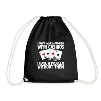 I Don't Have A Problem With Casinos 2 - Turnbeutel - Schwarz - Vorne