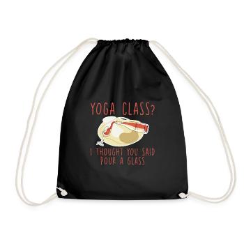 Yoga Class, I Thought You Said Pour A Glass 4 - Drawstring Bag - black - Front