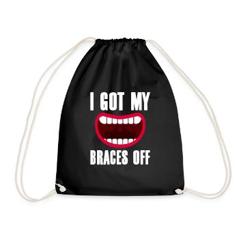 I Got My Braces Off 2 - Turnbeutel - Schwarz - Vorne