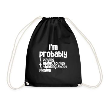 Je suis probablement, 1 en train de jouer, 2 sur le point de jouer, - Sac de sport léger - noir - Devant
