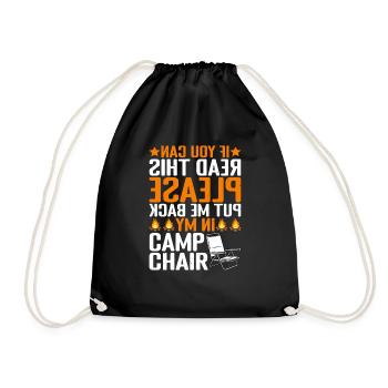 Please Put Me Back In My Camp Chair - Drawstring Bag - black - Front