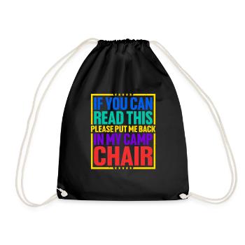 Please Put Me Back In My Camp Chair 3 - Drawstring Bag - black - Front