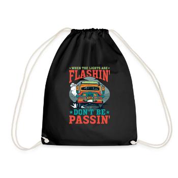 When The Lights Are Flashin' Don't Be Passin' - Turnbeutel - Schwarz - Vorne