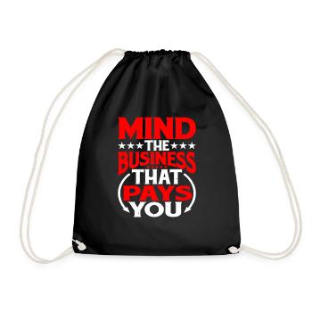Mind The Business That Pays You 30 - Drawstring Bag - black - Front