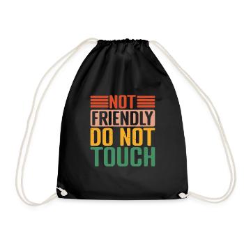 Not Friendly, Do Not Touch 30 - Drawstring Bag - black - Front