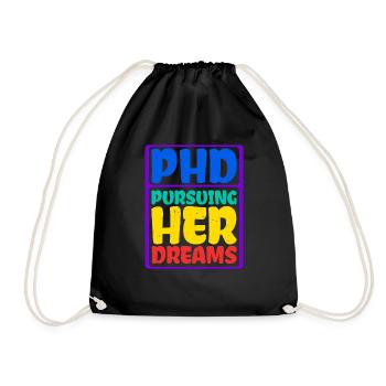Phd Pursuing Her Dreams 7 - Turnbeutel - Schwarz - Vorne