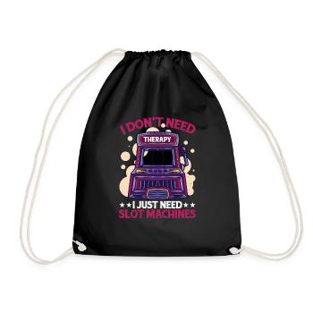 I Don't Need Therapy, I Just Need Slot Machines - Drawstring Bag - black - Front
