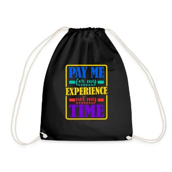 Payez-moi pour mon expérience, pas pour mon temps - Sac de sport léger - noir - Devant