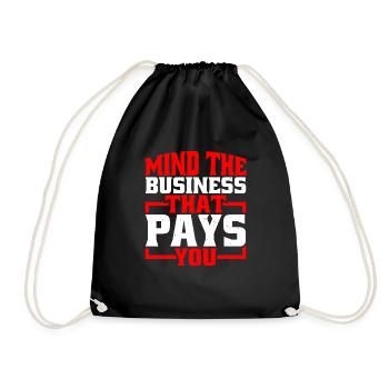 Mind The Business That Pays You 35 - Drawstring Bag - black - Front