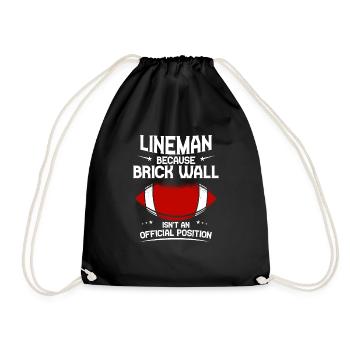 Lineman Because Brick Wall Isn't A Position 4 - Drawstring Bag - black - Front