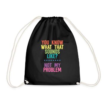 Vous savez à quoi ça ressemble, pas mon problème 4 - Sac de sport léger - noir - Devant