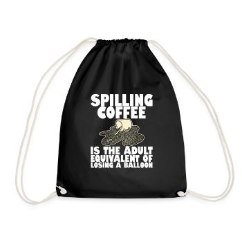 Spilling Coffee Is Like Losing A Balloon4 - Drawstring Bag - black - Front
