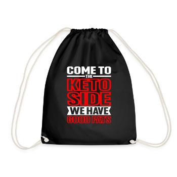 Come To The Keto Side, We Have Good Fats - Drawstring Bag - black - Front