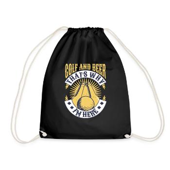 Golf And Beer That's Why I'm Here - Drawstring Bag - black - Front
