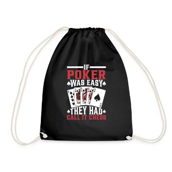 If Poker Was Easy, They Had Call It Chess - Drawstring Bag - black - Front