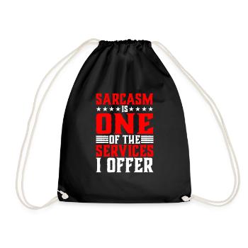 Sarcasm Is One Of The Services I Offer - Turnbeutel - Schwarz - Vorne