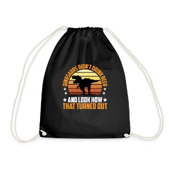Dinosaurs Didn't Drink Beer 3 - Drawstring Bag - black - Front