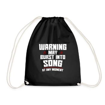 Warning May Burst Into Song At Any Moment 4 - Drawstring Bag - black - Front