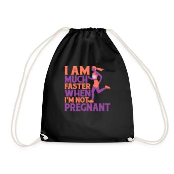 I Am Much Faster When I'm Not Pregnant 6 - Turnbeutel - Schwarz - Vorne