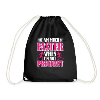 I Am Much Faster When I'm Not Pregnant 5 - Drawstring Bag - black - Front