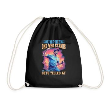 Umpire, Who Stands On A Field And Gets Yelled At 7 - Drawstring Bag - black - Front