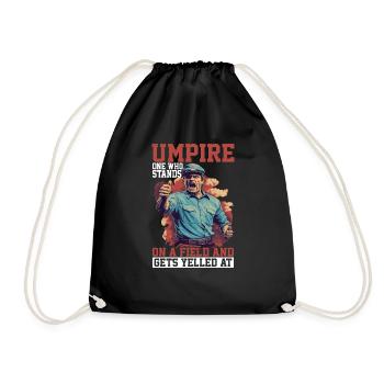Umpire, Who Stands On A Field And Gets Yelled At 8 - Drawstring Bag - black - Front