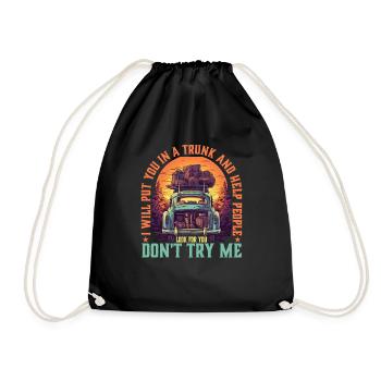 I Will Put You In A Trunk 5 - Turnbeutel - Schwarz - Vorne