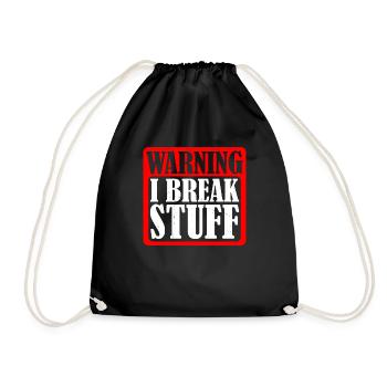Warning I Break Stuff 5 - Turnbeutel - Schwarz - Vorne