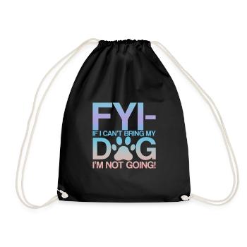 Pour info, si je ne peux pas amener mon chien, je n’y vais pas ! 2 - Sac de sport léger - noir - Devant