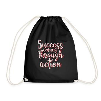 Success Comes Through Action 3 - Drawstring Bag - black - Front