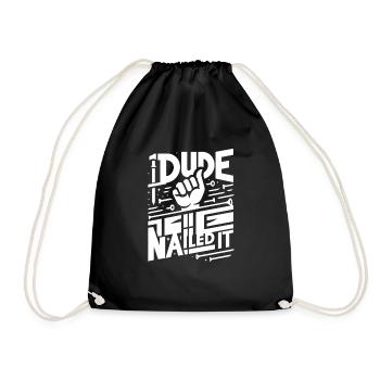 Dude Nailed It 5 - Drawstring Bag - black - Front