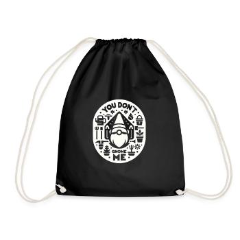 You Don't Gnome Me 10 - Drawstring Bag - black - Front