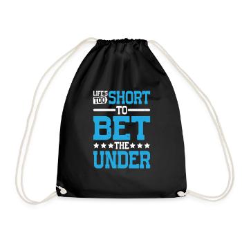 Life's Too Short To Bet The Under 28 - Turnbeutel - Schwarz - Vorne