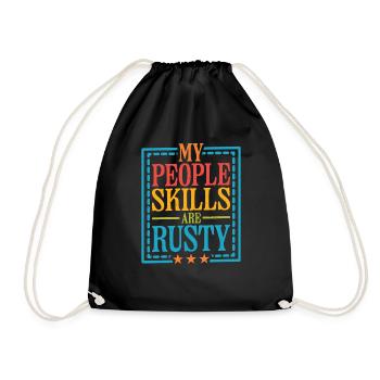 My People Skills Are Rusty 16 - Turnbeutel - Schwarz - Vorne