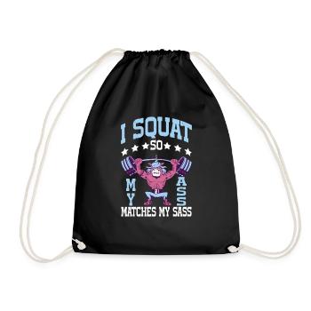 I Squat So My Ass Matches My Sass 8 - Turnbeutel - Schwarz - Vorne