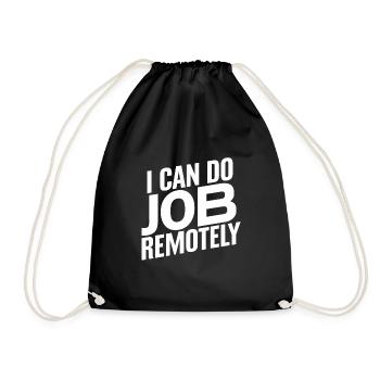 I Can Do This Job Remotely 17 - Turnbeutel - Schwarz - Vorne
