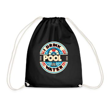 I Drink Pool Water 5 - Drawstring Bag - black - Front