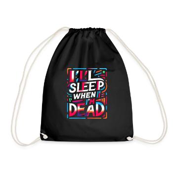 I'll Sleep When I'm Dead 6 - Drawstring Bag - black - Front