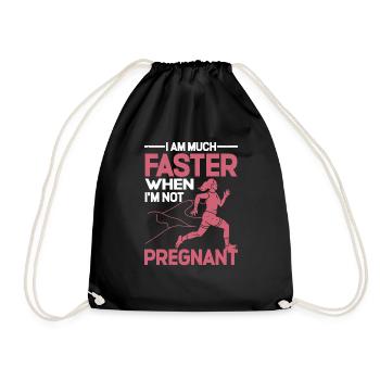 I Am Much Faster When I'm Not Pregnant 26 - Drawstring Bag - black - Front