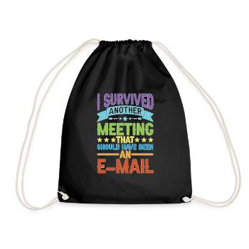 I Survived Another Meeting 80 - Drawstring Bag - black - Front