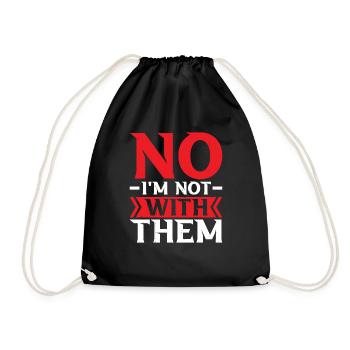 No I'm Not With Them 28 - Drawstring Bag - black - Front