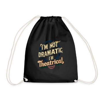 Je ne suis pas dramatique, je suis théâtral 58 - Sac de sport léger - noir - Devant