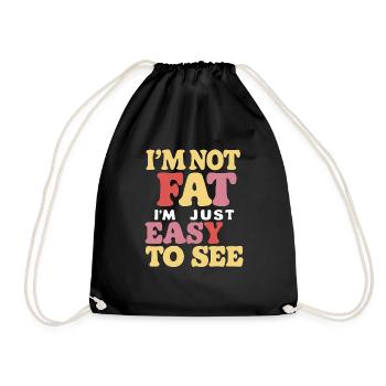 I'm Not Fat, I'm Just Easy To See 58 - Drawstring Bag - black - Front