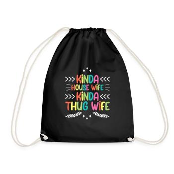 Kinda House Wife Kinda Thug Wife 4 - Drawstring Bag - black - Front